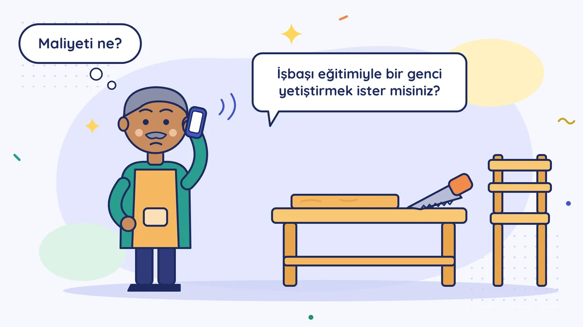 Marangoz İsmail Usta atölyesinde telefonda "İşbaşı eğitimiyle bir genci yetiştirmek ister misiniz?" sorusunu dinliyor, "Maliyeti ne?" diye düşünüyor