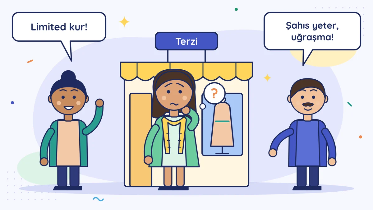 Terzi Nuran dükkânının önünde kararsız duruyor; solda komşusu "Limited kur!", sağda ağabeyi "Şahıs yeter, uğraşma!" diyor