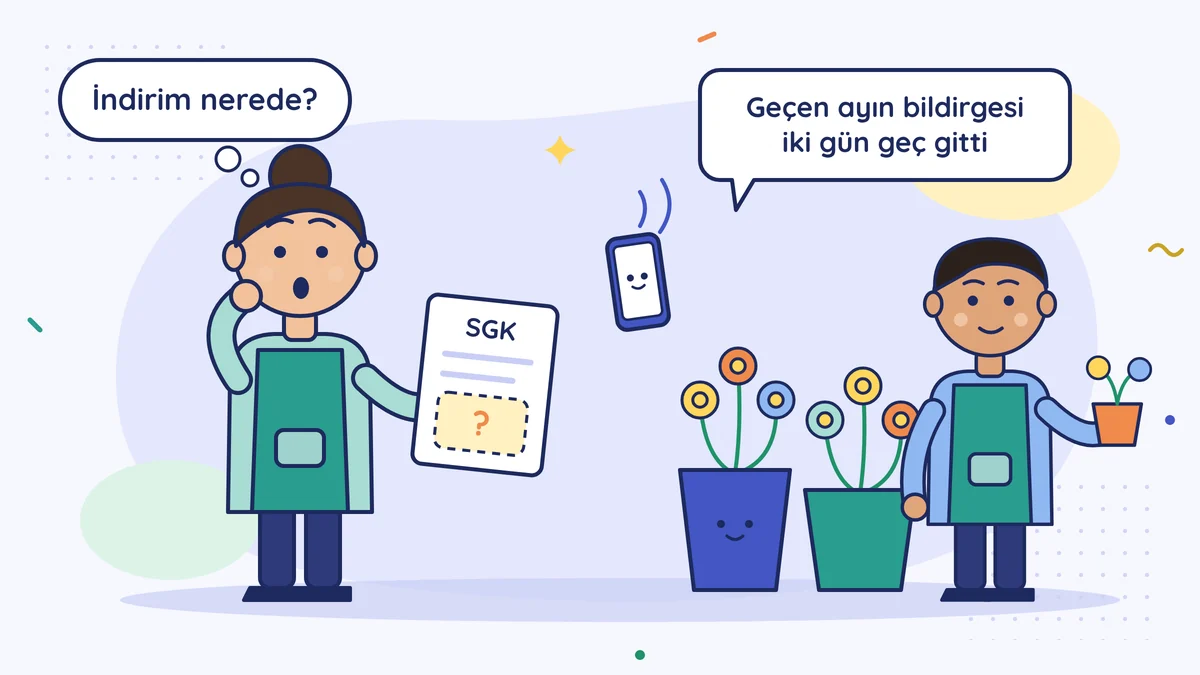 Çiçekçi Sibel Hanım SGK kâğıdına bakıp "İndirim nerede?" diye düşünüyor; telefondaki müşavir "Geçen ayın bildirgesi iki gün geç gitti" diyor