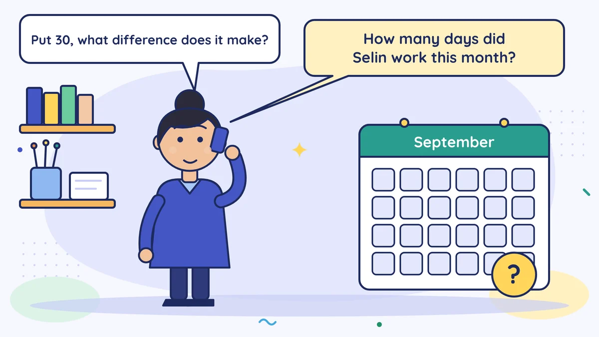 Ayten Hanım on the phone: "Put 30, what difference does it make?" The mali müşavir asks how many days Selin worked
